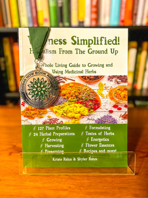 Wellness Simplified! Herbalism From The Ground Up