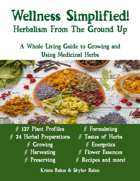 Wellness Simplified! Herbalism From The Ground Up