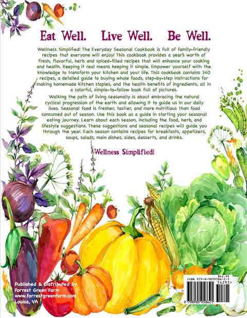 Wellness Simplified! The Everyday Seasonal Cookbook